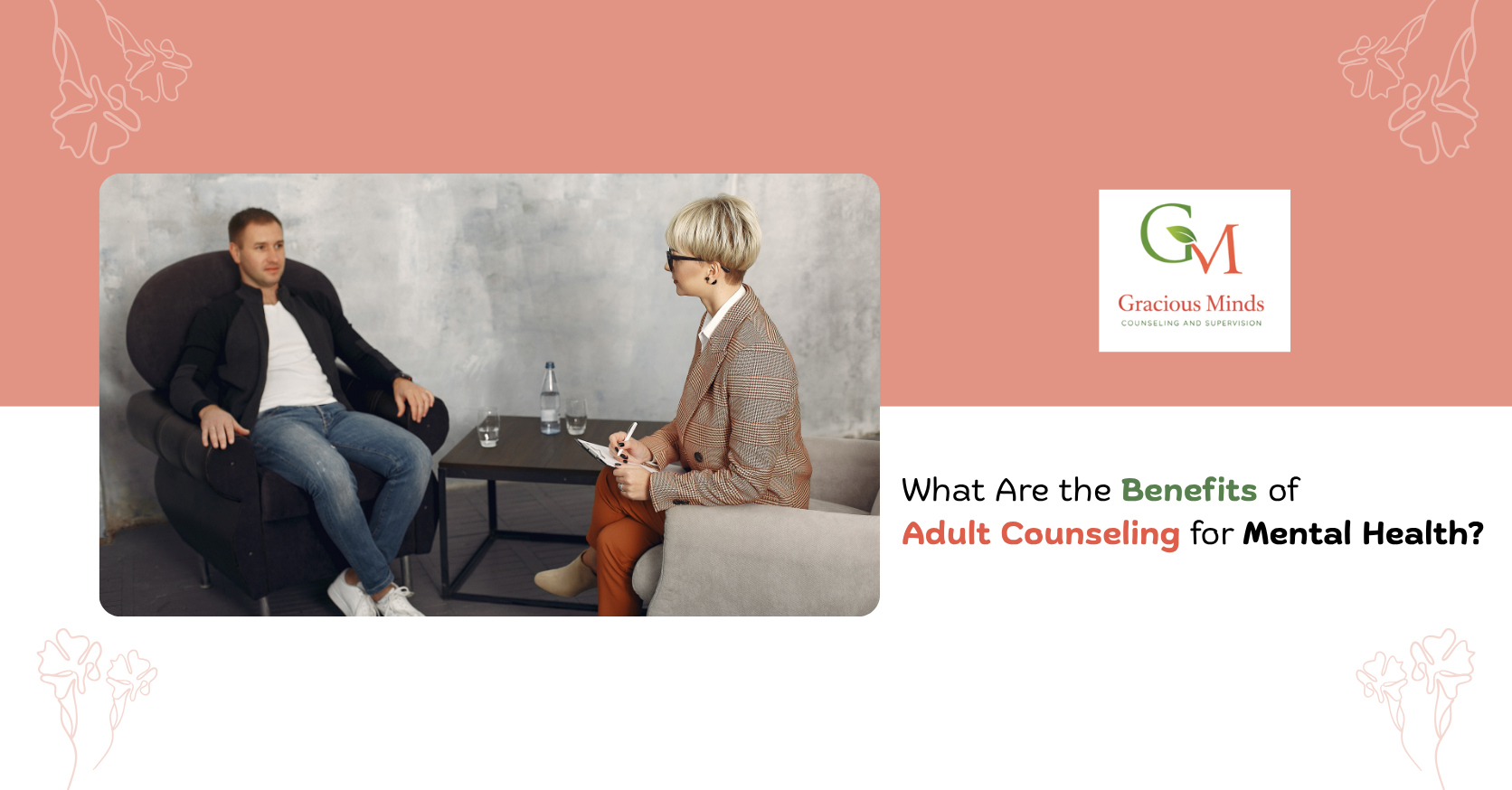 What Are the Benefits of Adult Counseling for Mental Health?